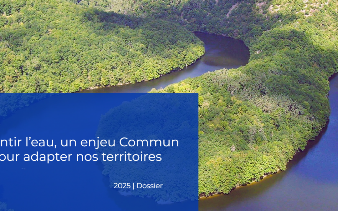 Ralentir l’eau : un enjeu commun pour adapter nos territoires